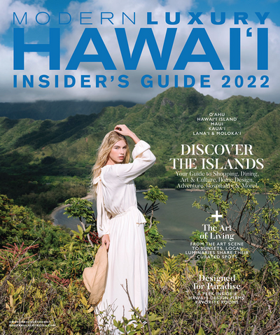 In The Press - Modern Luxury Hawaii Magazine - Insider's Guide 2022